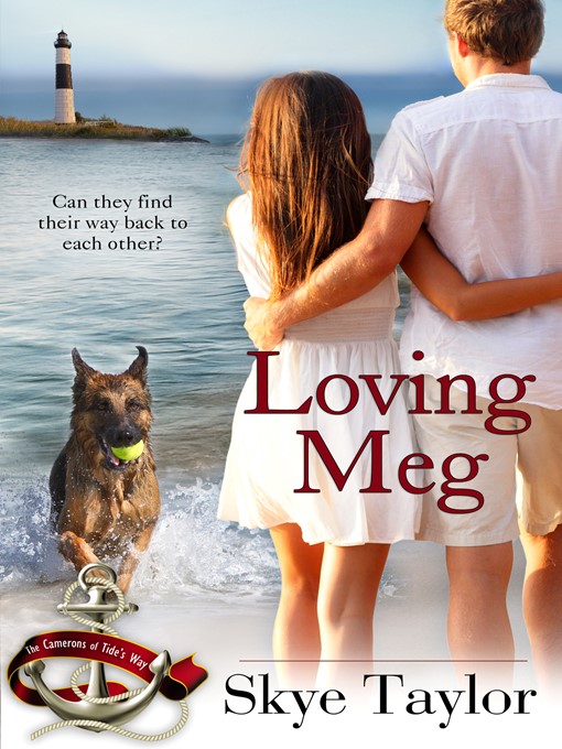 Title details for Loving Meg by Skye Taylor - Available